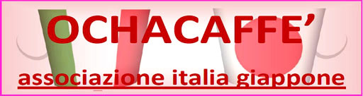 Ochacaffè Associazione Italia Giappone